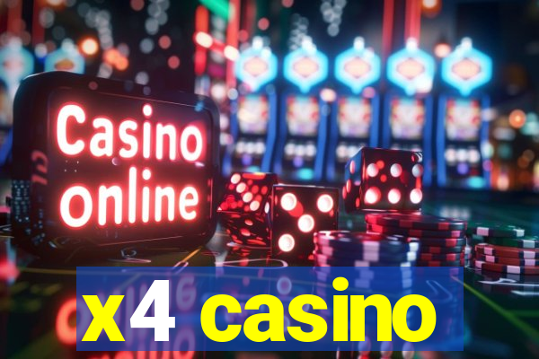 x4 casino